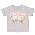 Toddler Clothes Do Not Be like The Rest of Them Darling Toddler Shirt Cotton