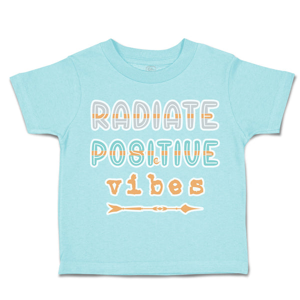 Toddler Clothes Radiate Positive Vibes Arrow Toddler Shirt Baby Clothes Cotton