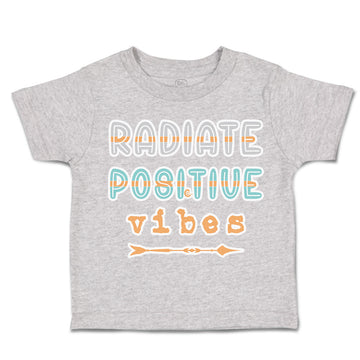 Toddler Clothes Radiate Positive Vibes Arrow Toddler Shirt Baby Clothes Cotton