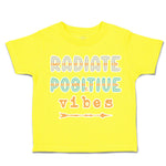 Toddler Clothes Radiate Positive Vibes Arrow Toddler Shirt Baby Clothes Cotton