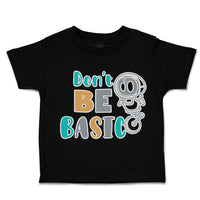 Do Not Be Basic