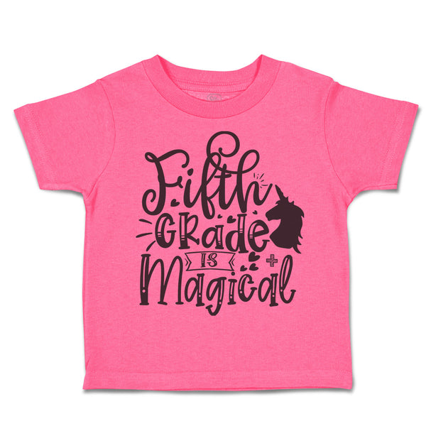 Toddler Clothes Fifth Grade Is Magical Toddler Shirt Baby Clothes Cotton