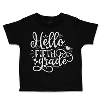 Toddler Clothes Hello Fifth Grade Style B Toddler Shirt Baby Clothes Cotton