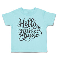 Toddler Clothes Hello Sixth Grade Style B Toddler Shirt Baby Clothes Cotton