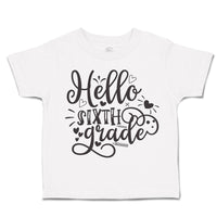 Toddler Clothes Hello Sixth Grade Style B Toddler Shirt Baby Clothes Cotton