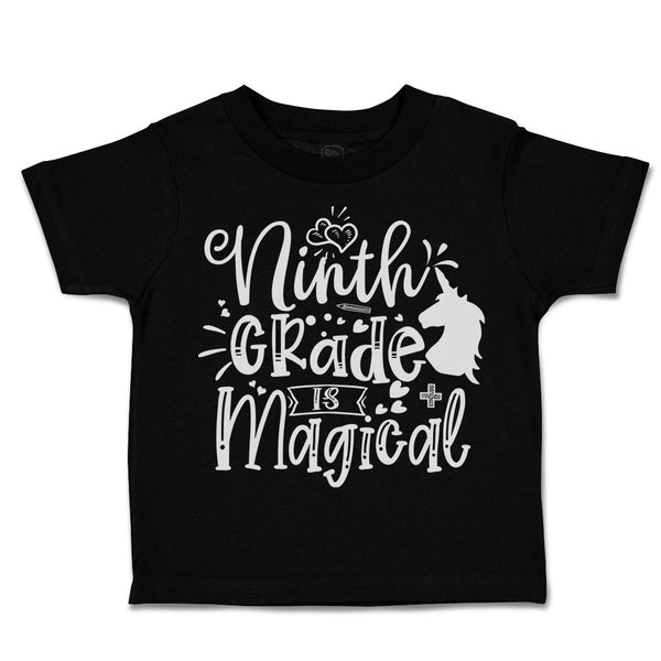 Toddler Clothes Ninth Grade Is Magical Toddler Shirt Baby Clothes Cotton