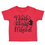 Toddler Clothes Ninth Grade Is Magical Toddler Shirt Baby Clothes Cotton