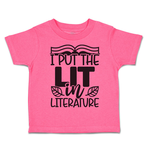 Toddler Clothes I Put The Lit in Literature Toddler Shirt Baby Clothes Cotton