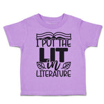 Toddler Clothes I Put The Lit in Literature Toddler Shirt Baby Clothes Cotton