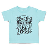 Toddler Clothes Roaring My into 1St Grade Style A Toddler Shirt Cotton