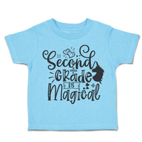 Toddler Clothes Second Grade Is Magical Toddler Shirt Baby Clothes Cotton