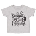 Toddler Clothes Second Grade Is Magical Toddler Shirt Baby Clothes Cotton