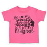 Toddler Clothes Seventh Grade Is Magical Style B Toddler Shirt Cotton