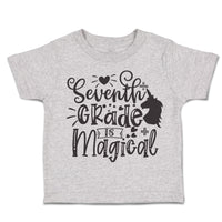 Toddler Clothes Seventh Grade Is Magical Style B Toddler Shirt Cotton