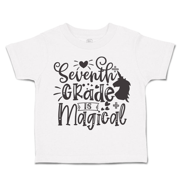 Toddler Clothes Seventh Grade Is Magical Style B Toddler Shirt Cotton