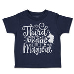 Toddler Clothes Third Grade Is Magical Style A Toddler Shirt Baby Clothes Cotton