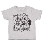 Toddler Clothes Third Grade Is Magical Style A Toddler Shirt Baby Clothes Cotton