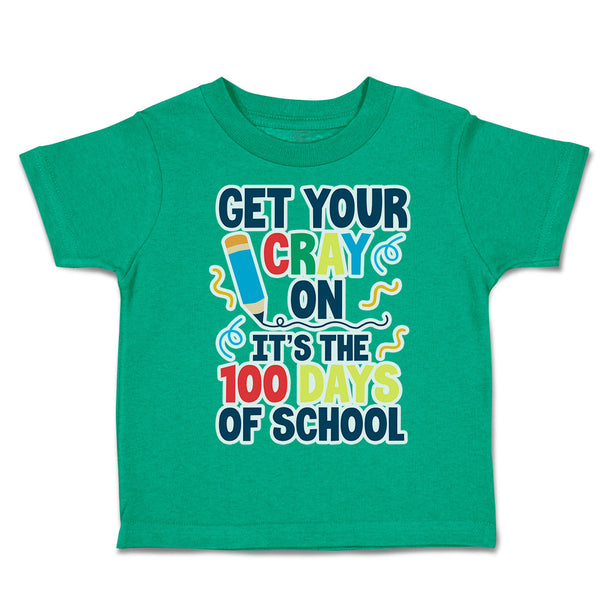 Toddler Clothes Get Your Crayon It's The 100 Days of School Toddler Shirt Cotton