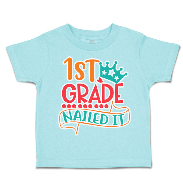 Toddler Clothes 1St Grade Nailed It Toddler Shirt Baby Clothes Cotton