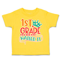 Toddler Clothes 1St Grade Nailed It Toddler Shirt Baby Clothes Cotton