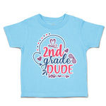 Toddler Clothes 2Nd Grade Dude Toddler Shirt Baby Clothes Cotton