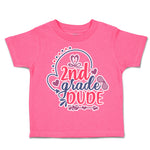 Toddler Clothes 2Nd Grade Dude Toddler Shirt Baby Clothes Cotton