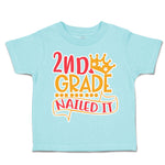 Toddler Clothes 2Nd Grade Nailed It Toddler Shirt Baby Clothes Cotton