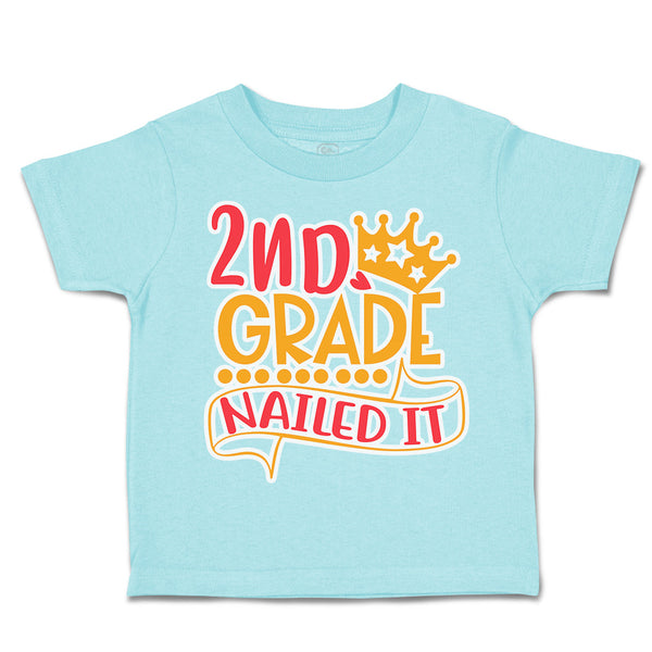 Toddler Clothes 2Nd Grade Nailed It Toddler Shirt Baby Clothes Cotton