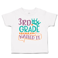 Toddler Clothes 3Rd Grade Nailed It Toddler Shirt Baby Clothes Cotton