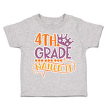 Toddler Clothes 4Th Grade Nailed It Toddler Shirt Baby Clothes Cotton