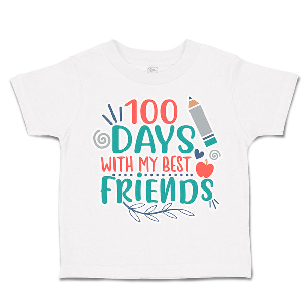 Toddler Clothes 100 Days with My Best Friends Toddler Shirt Baby Clothes Cotton