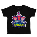 Toddler Clothes Coolest Dude in The School Toddler Shirt Baby Clothes Cotton
