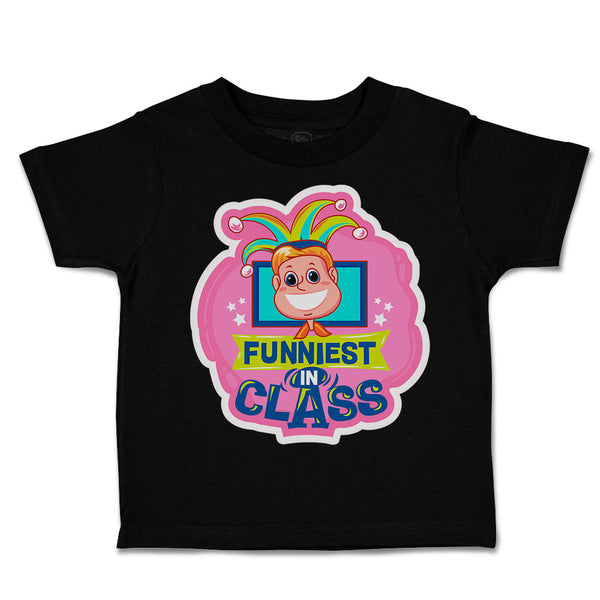 Toddler Clothes Funniest in Class Toddler Shirt Baby Clothes Cotton