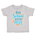 Toddler Clothes Bye School Hello Pool Toddler Shirt Baby Clothes Cotton