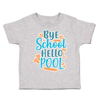 Bye School Hello Pool
