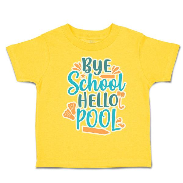 Toddler Clothes Bye School Hello Pool Toddler Shirt Baby Clothes Cotton