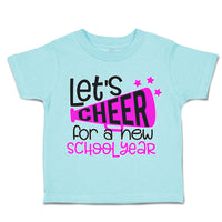 Toddler Clothes Let's Cheer for A New School Year Toddler Shirt Cotton