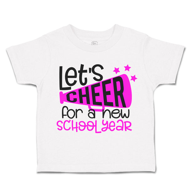 Toddler Clothes Let's Cheer for A New School Year Toddler Shirt Cotton