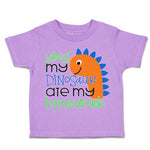 Toddler Clothes Yikes! My Dinosaur Are My Homework Toddler Shirt Cotton