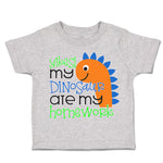 Toddler Clothes Yikes! My Dinosaur Are My Homework Toddler Shirt Cotton