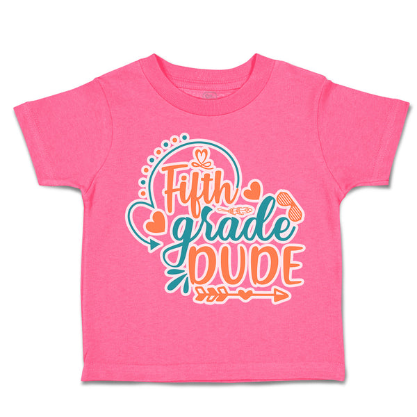 Toddler Clothes Fifth Grade Dude Toddler Shirt Baby Clothes Cotton