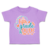 Toddler Clothes Fifth Grade Dude Toddler Shirt Baby Clothes Cotton