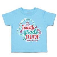 Toddler Clothes Fourth Grade Dude Toddler Shirt Baby Clothes Cotton