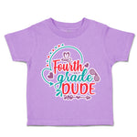 Toddler Clothes Fourth Grade Dude Toddler Shirt Baby Clothes Cotton