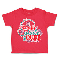 Toddler Clothes Fourth Grade Dude Toddler Shirt Baby Clothes Cotton
