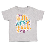 Toddler Clothes Hello Fifth Grade Style A Toddler Shirt Baby Clothes Cotton