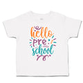 Toddler Clothes Hello pre School Toddler Shirt Baby Clothes Cotton