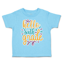 Toddler Clothes Hello Sixth Grade Style A Toddler Shirt Baby Clothes Cotton