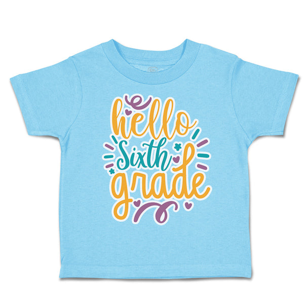 Toddler Clothes Hello Sixth Grade Style A Toddler Shirt Baby Clothes Cotton