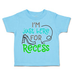 Toddler Clothes I'M Just Here for Recess Toddler Shirt Baby Clothes Cotton